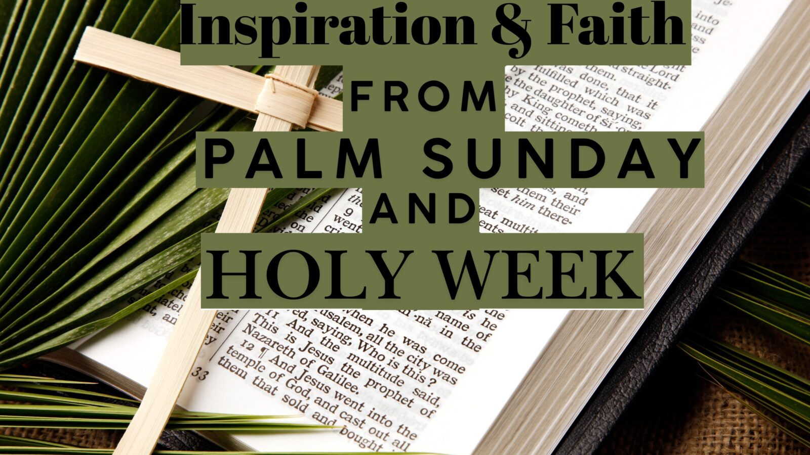 Palm Sunday and Holy Week bible Verses