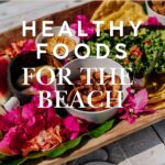 Healthy Beach Food