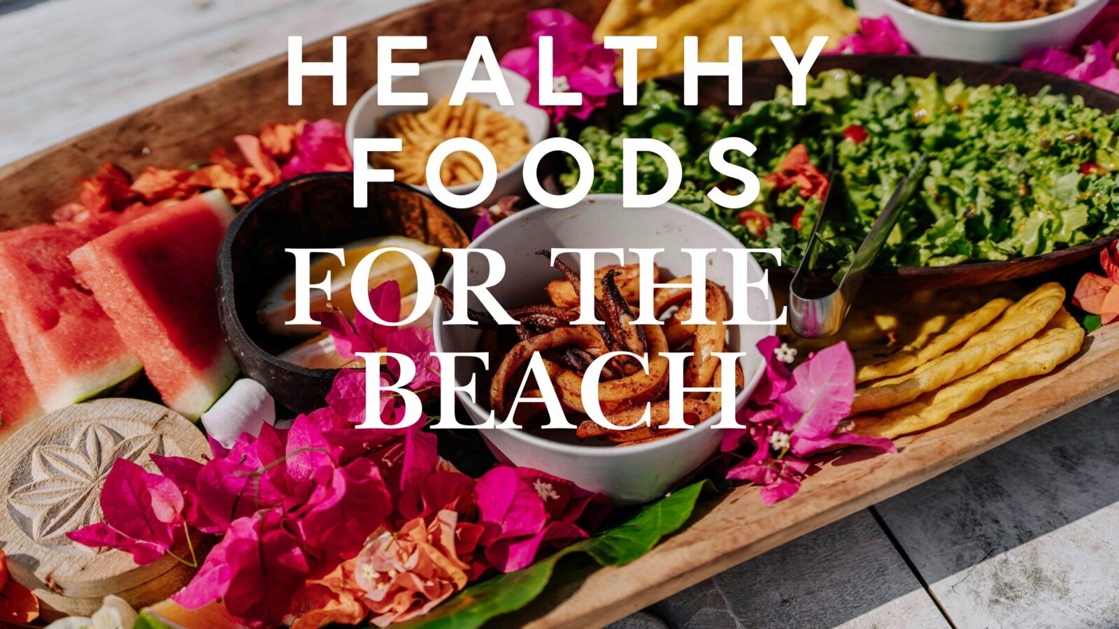 Healthy Beach Food