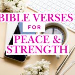 25 Bible Verses for Peace and Strength