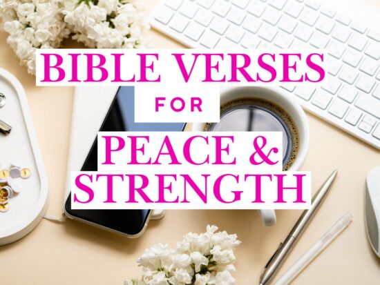25 Bible Verses for Peace and Strength