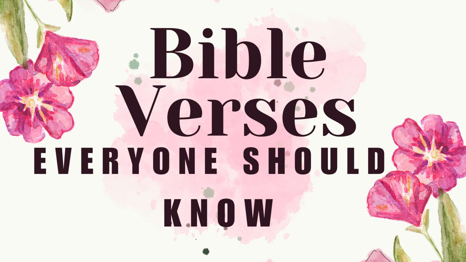 Bible Verses Everyone Should Know