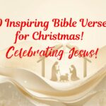 30 Inspiring Bible Verses for Christmas!