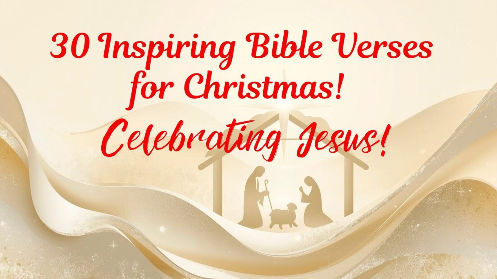30 Inspiring Bible Verses for Christmas!