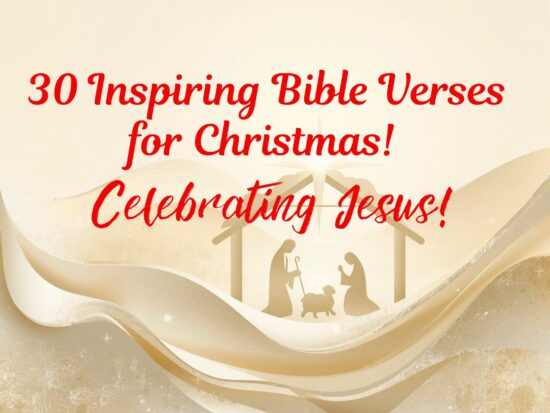 30 Inspiring Bible Verses for Christmas!
