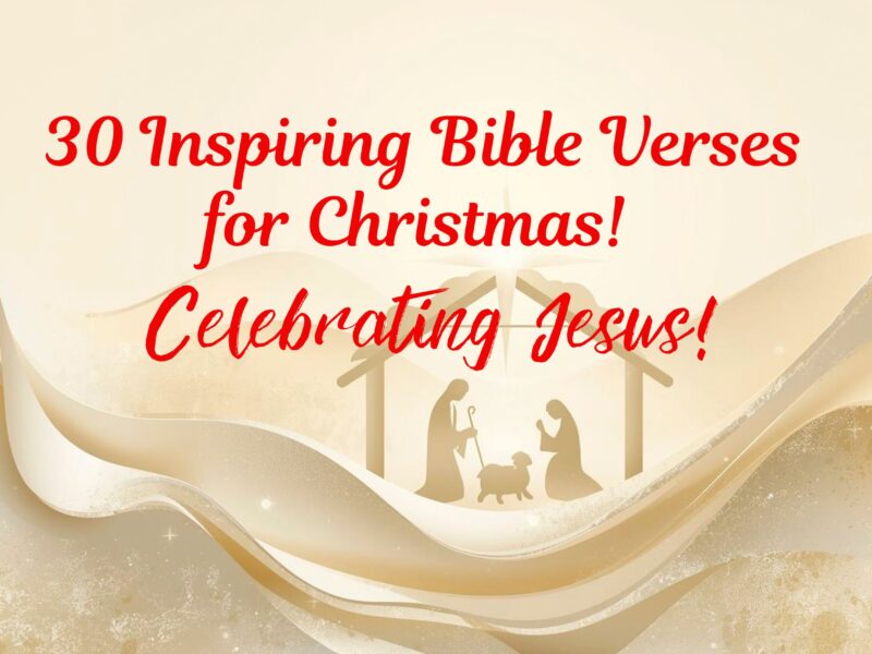 30 Inspiring Bible Verses for Christmas!