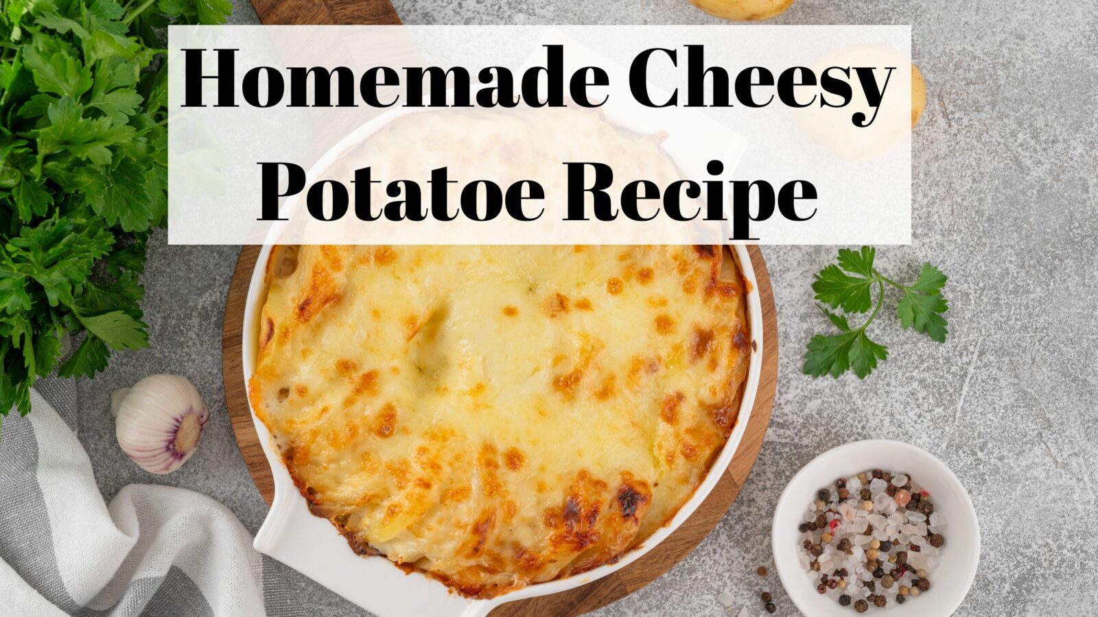 Cheesy Potato Recipe