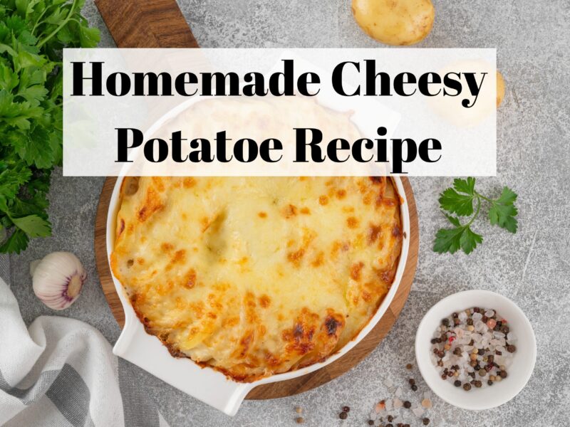 Cheesy Potato Recipe