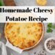 Cheesy Potato Recipe